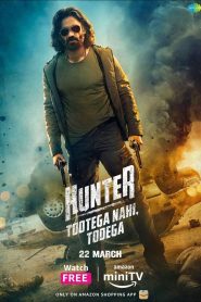 Hunter – Tootega Nahi, Todega (2023) Season 01 All Episode Hindi Amazon WEB-DL Download